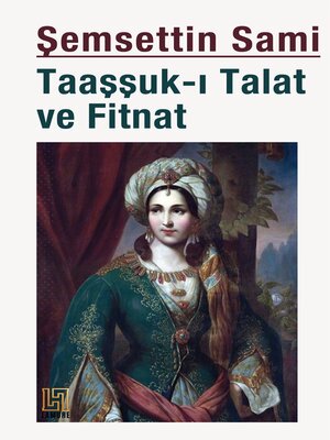Taaşşuk-ı Talat ve Fitnat - ebook